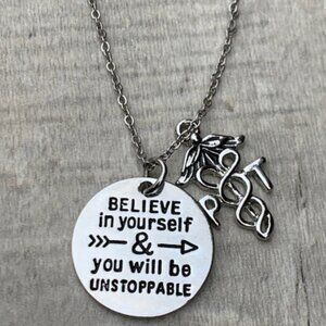 Nurse Necklace - Believe in Yourself & You Will Be Unstoppable - PT